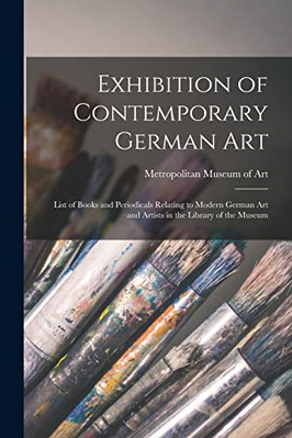 Exhibition of Contemporary German Art: List of Books an - Paperback / softback N