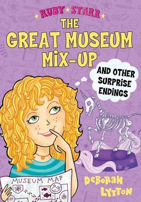 The Great Museum Mix-Up and Other Surprise Endings (Ruby Starr, 3) - Lytton,...