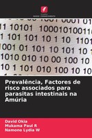 David Okia (U. A.) | PrevalêNcia, Factores De Risco Associados Para Parasitas...