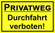 Privatweg Durchfahrt verboten! 150 x 250 mm Warning- description- and prohibitio
