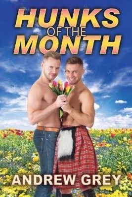 Andrew Grey Hunks of the Month (Taschenbuch)