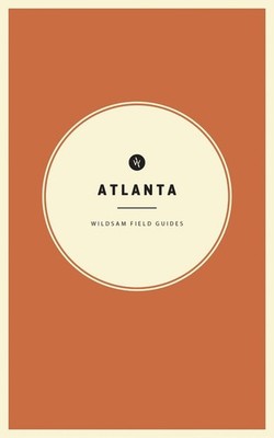 Wildsam Field Guides: Atlanta by Taylor Bruce (English) Paperback Book