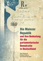 Die Mainzer Republik Und Ihre Bedeutung FüR Die Parlamentarische Demokratie ...