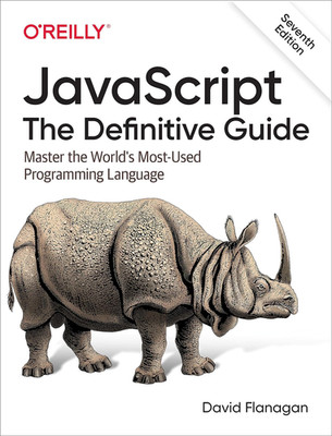 Javascript: the Definitive Guide: Master the World'S Most-Used Programming Langu