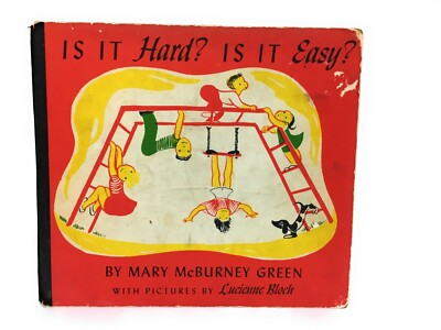 #ad Vtg IS IT HARD IS IT EASY? 1948 First Edition Lucienne Bloch Mary McBurney Green $12.95