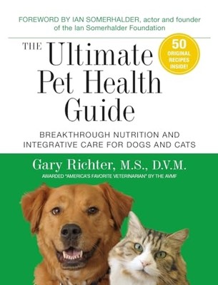 The Ultimate Pet Health Guide: Breakthrough Nutrition a - Paperback NEW Richter,