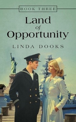 Land of Opportunity: Book Three by Linda Dooks Paperback Book