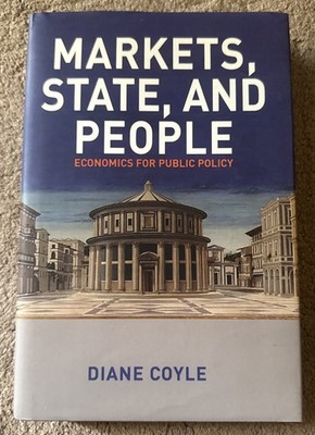 Markets, State, and People | Economics for Public Policy | Diane Coyle
