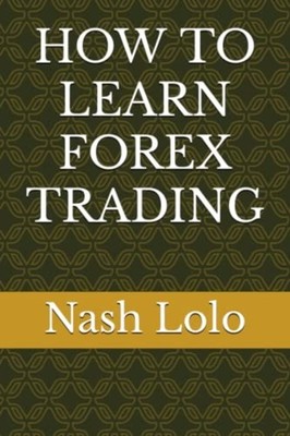 How to Learn Forex Trading -  NEW NASH. LOLO 2023-01-25