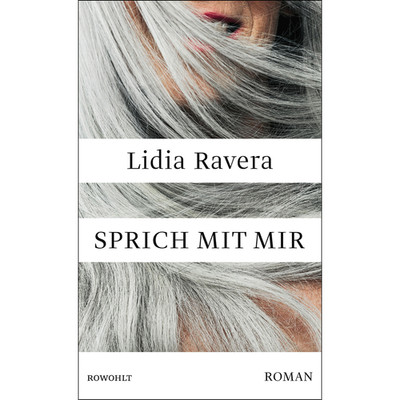 Sprich mit mir: Der Bestseller aus Italien Lidia Ravera