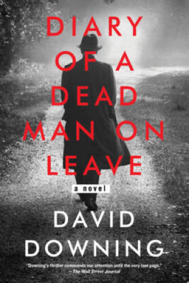 Diary of a Dead Man on Leave - Paperback By Downing, David - GOOD