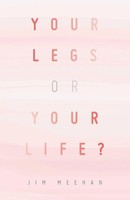 Jim Meehan | Your Legs OR Your Life? | Taschenbuch | Englisch (2024) | iUniverse