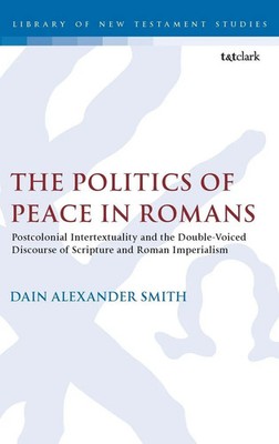 Dain Alexander Smith | The Politics of Peace in Romans | Buch | Englisch (2026)