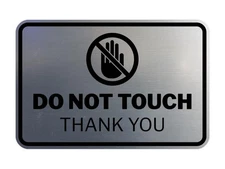 Classic Framed Do Not Touch Thank You Sign Brushed Silver - Small
