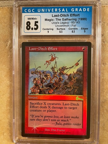 MtG - FOIL Last-Ditch Effort - Urza's Legacy - CGC 8.5 NM/Mint+!
