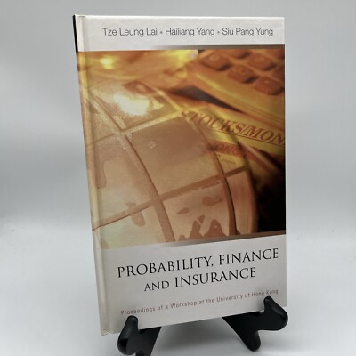 Probability, Finance and Insurance by Siu Pang Yung 2004 HB University Hong Kong