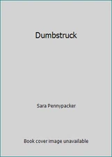 Dumbstruck by Sara Pennypacker