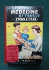 "La véritable médecine de famille de l'oncle Paul" 1953