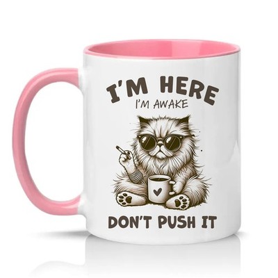 Im Here I Awake Dont Unisex 11 Unzen Keramiktasse mürrische Katze Kaffeeliebhaber Geschenk