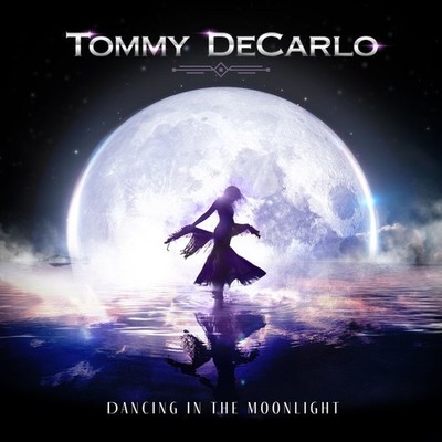 Tommy DeCarlo: Tommy DeCarlo - Dancing In The Moonlight -   - (CD / D)