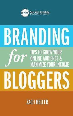 Branding for Bloggers: Tips to Grow Your Online Audience and Maximize Your Inco