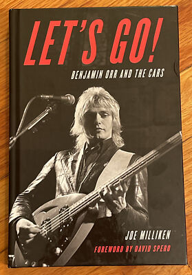 *SIGNED BRAND NEW* Let's Go!: Benjamin Orr and the Cars by Joe Milliken