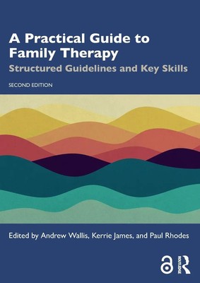 A Practical Guide to Family Therapy | Structured Guidelines and Key Skills