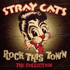 Stray Cats: Rock This Town: The Collection