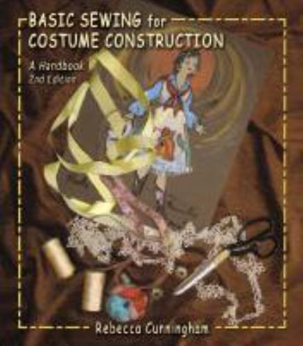Basic Sewing for Costume Construction by Rebecca C. Cunningham (2011, Ringbound)