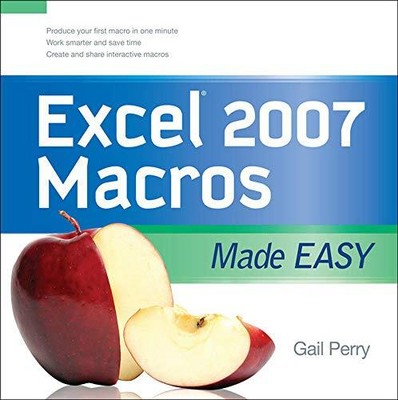 EXCEL 2007 MACROS MADE EASY (Made Easy Series),Gail Perry