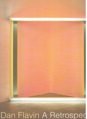 Dan Flavin A Retrospective