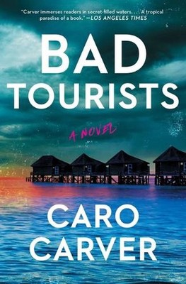 Bad Tourists by Caro Carver Paperback Book