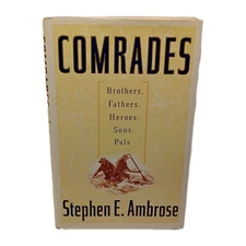 Comrades: Brothers, Fathers, Heroes, Sons AMBROSE Pa- 9780684867182 hardcover