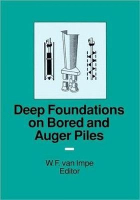 Tiefe Fundamente auf Bohr- und Schneckenpfählen - BAP III von W. F. Van Impe [gebunden]