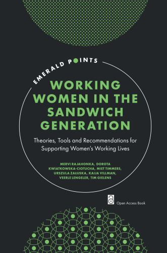 Emerald Points Ser.: Working Women in the Sandwich Generation : Theories, ...