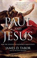 Paul And Jesus: How The Apostle Transformed Christianity By James D. Tabor, (pap on sale Paul And Jesus: How The Apostle Transformed Christianity By James D. Tabor, (pap on sale