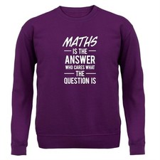 Maths Is The Answer Slogan - Kids Hoodie / Sweater - Math Funny Nerd Geek Love