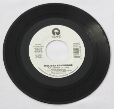 MELISSA ETHERIDGE IF I WANTED TO 45RPM 7