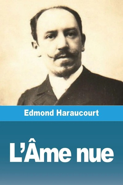 Edmond Haraucourt | L'ÂMe Nue | Taschenbuch | FranzöSisch (2023) | Prodinnova-image