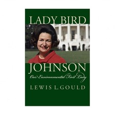 Lady Bird Johnson: Our Environmental First Lady