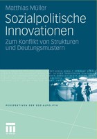 Sozialpolitische Innovationen Zum Konflikt Von Strukturen Und Deutungsmustern