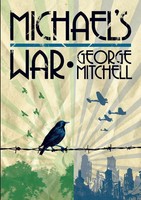 Michael's War George Mitchell Taschenbuch Kartoniert / Broschiert Englisch 2010