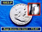 1953-P Franklin  BUGS BUNNY VARIETY (FS-401)  ➫ Die Clash ➫ 153BB