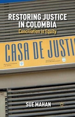 Restoring Justice in Colombia - 9781349444496