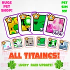 Titanics for special buyers! - Pet Simulator 99 - PS99 - CHEAP &  Fast Delivery!