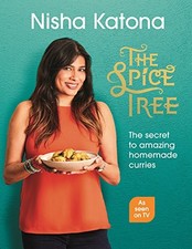 The Spice Tree: The secret to amazing..., Katona, Nisha