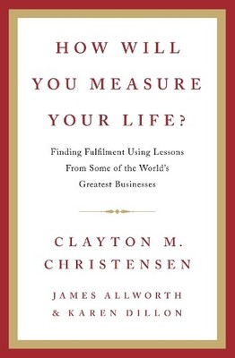 Clayton Christensen James Allworth Ka How Will You Measure  (Gebundene Ausgabe)