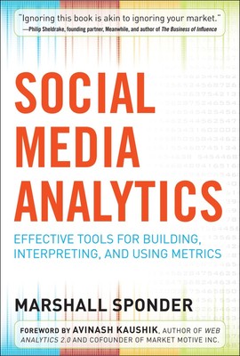 Social Media Analytics: Effective Tools for Building, Interpreting, and Usin...