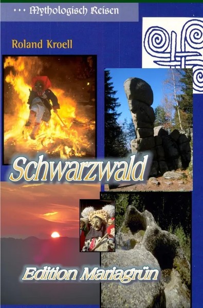 Mythologisch Reisen Schwarzwald | Roland Kroell | Orte Der Kraft Im Schwarzwald-image