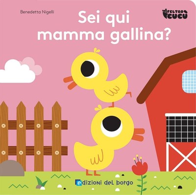 Bücher Benedetta Nigelli - Bist du hier Mama Huhn? Kuckucksfilz. Ediz. A Colori